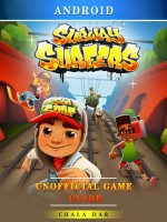 Subway Surfers Android Unofficial Game Guide